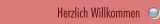 Herzlich Willkommen